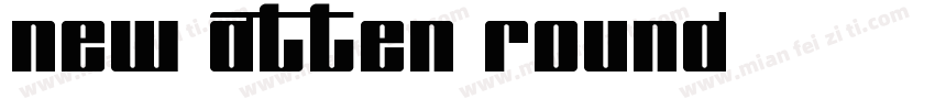 New Atten Round字体转换